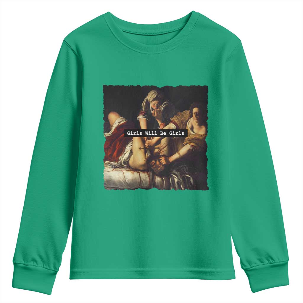 Funny Girls Will Be Girls Feminist Women Youth Sweatshirt - Wonder Print Shop