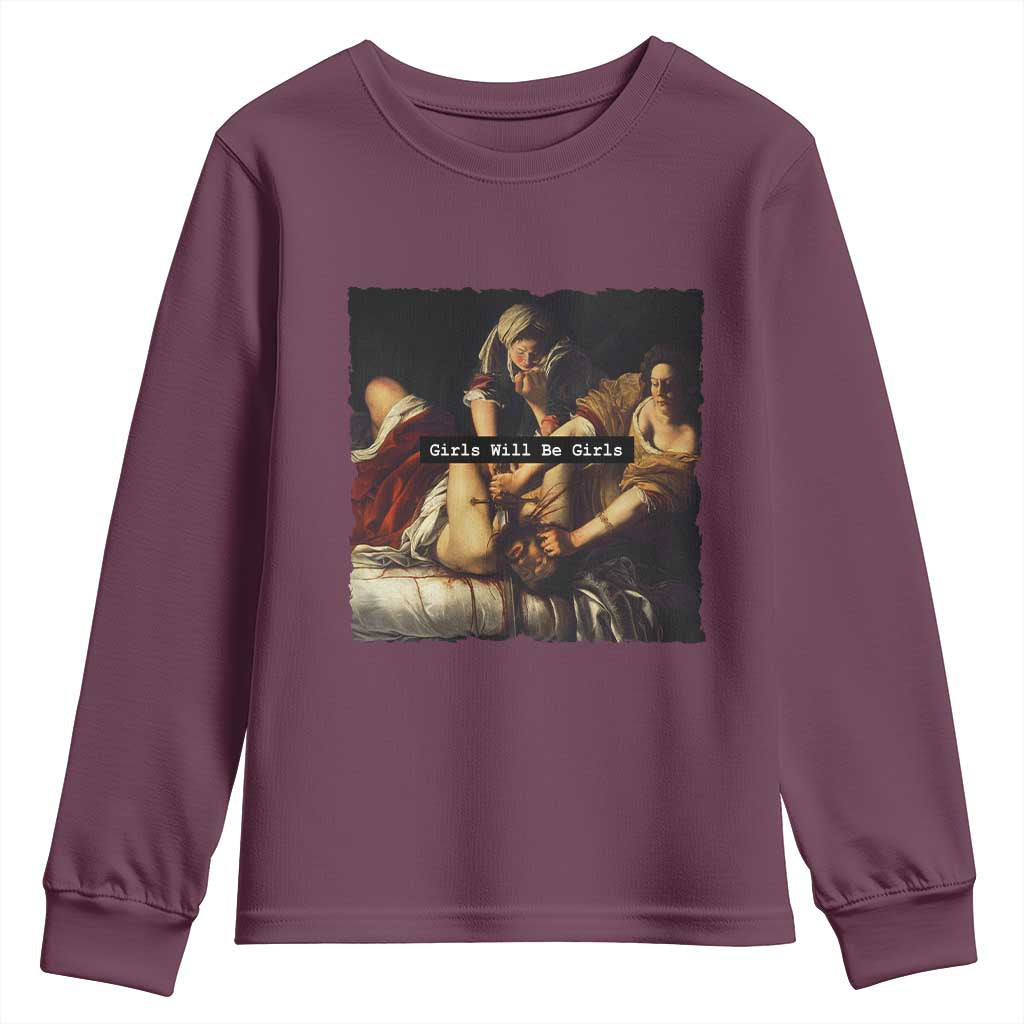 Funny Girls Will Be Girls Feminist Women Youth Sweatshirt - Wonder Print Shop