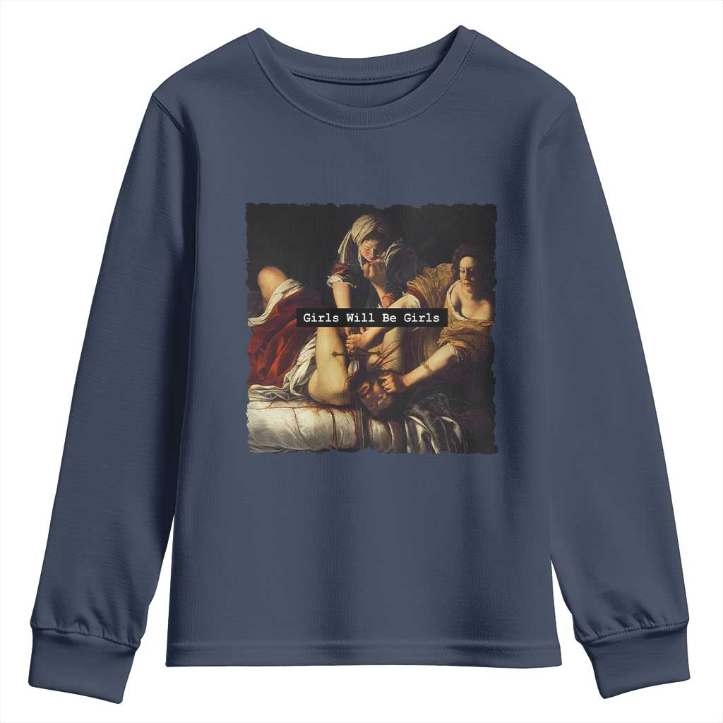 Funny Girls Will Be Girls Feminist Women Youth Sweatshirt - Wonder Print Shop