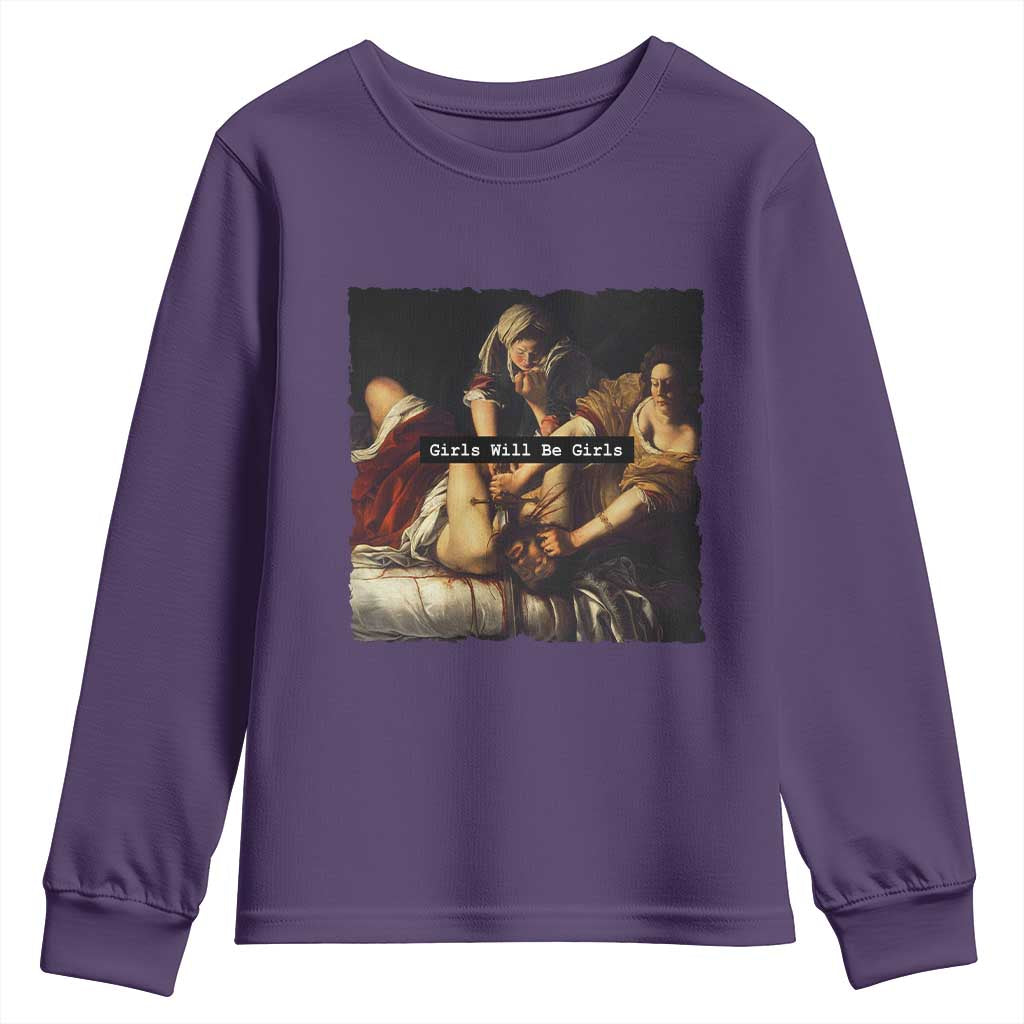 Funny Girls Will Be Girls Feminist Women Youth Sweatshirt - Wonder Print Shop