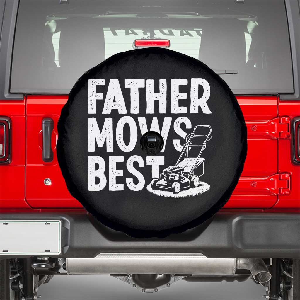 Funny Father Mows Best Spare Tire Cover Fathers Day Dad Jokes Lawn Mowing