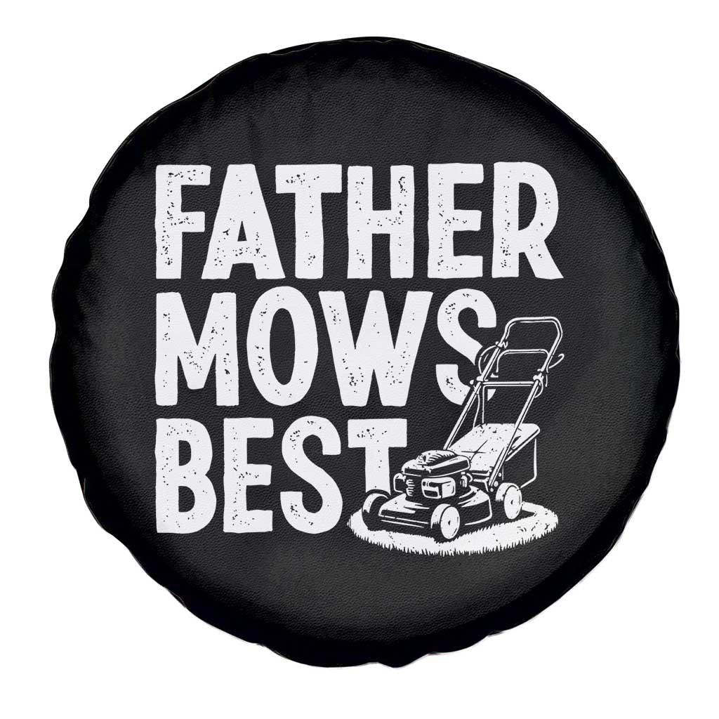 Funny Father Mows Best Spare Tire Cover Fathers Day Dad Jokes Lawn Mowing