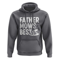 Funny Father Mows Best Hoodie Fathers Day Dad Jokes Lawn Mowing