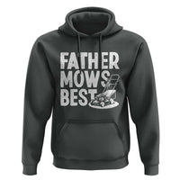 Funny Father Mows Best Hoodie Fathers Day Dad Jokes Lawn Mowing