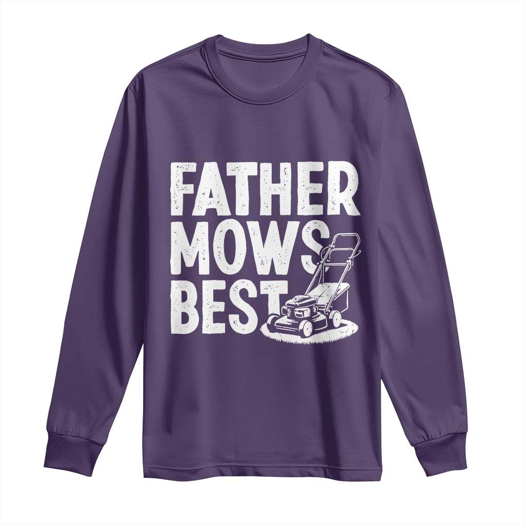 Funny Father Mows Best Long Sleeve Shirt Fathers Day Dad Jokes Lawn Mowing