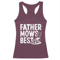 Funny Father Mows Best Racerback Tank Top Fathers Day Dad Jokes Lawn Mowing