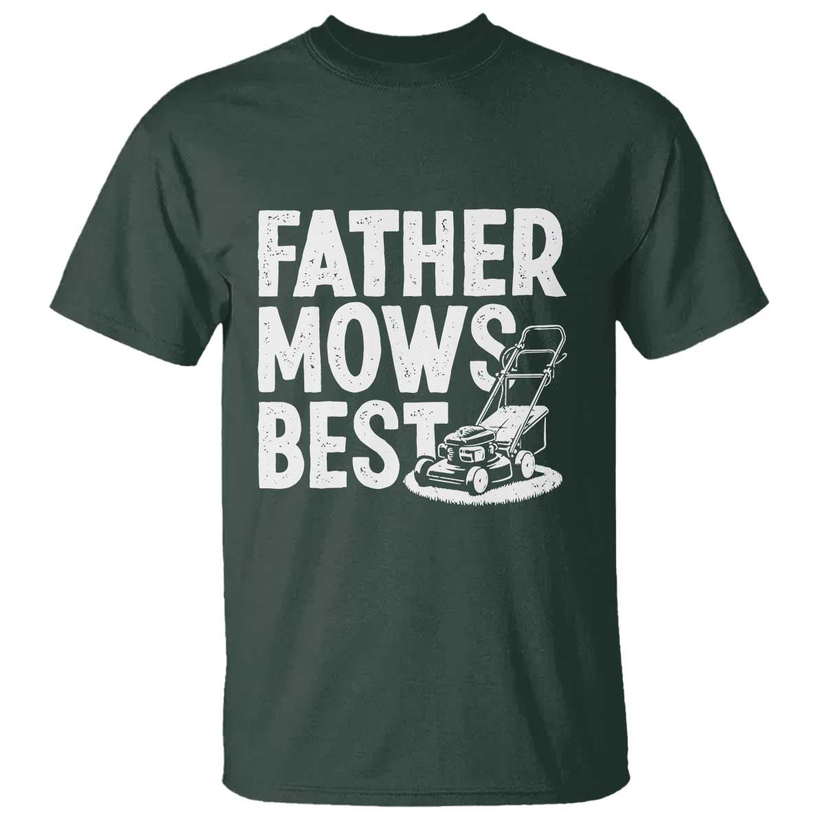 Funny Father Mows Best T Shirt Fathers Day Dad Jokes Lawn Mowing