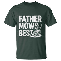 Funny Father Mows Best T Shirt Fathers Day Dad Jokes Lawn Mowing
