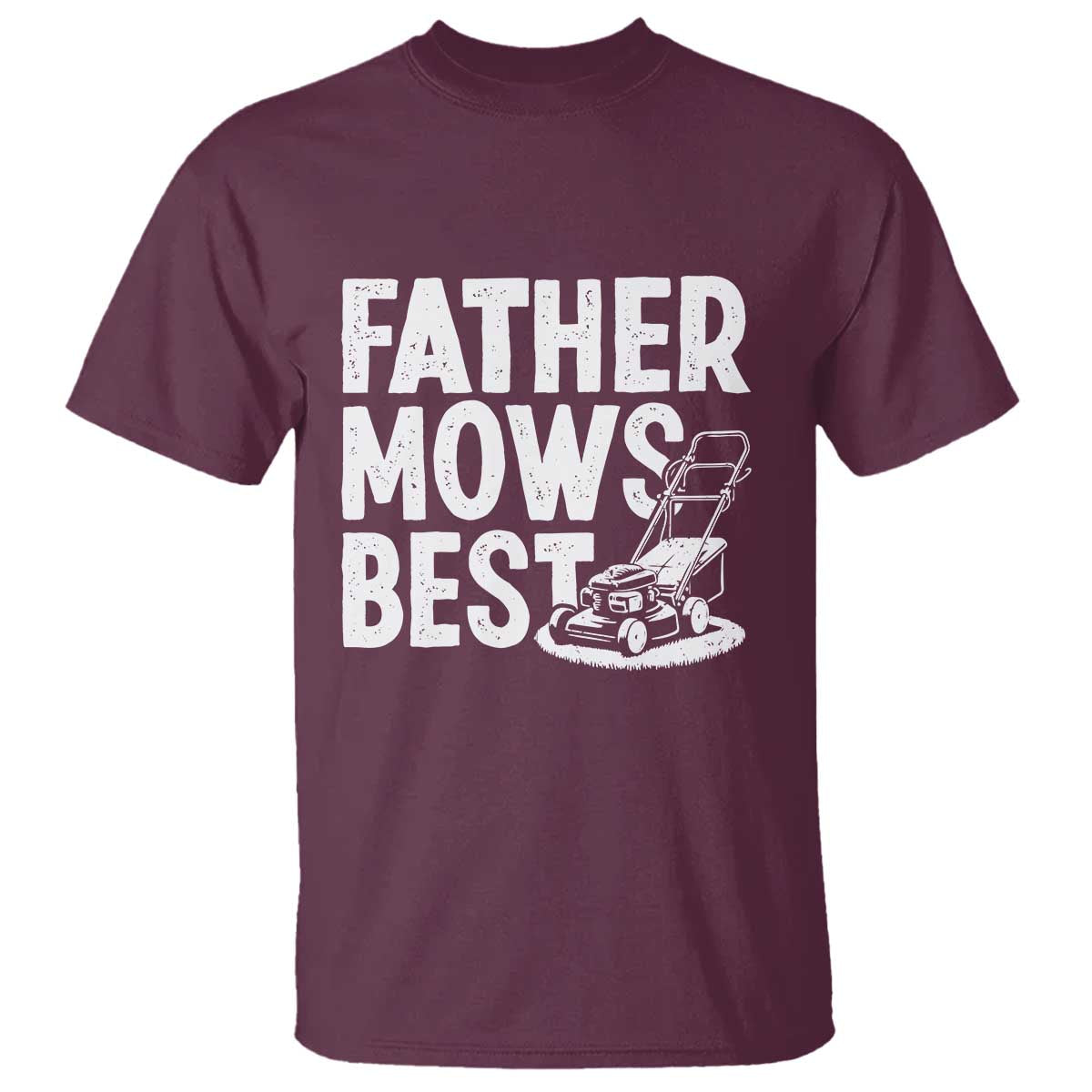 Funny Father Mows Best T Shirt Fathers Day Dad Jokes Lawn Mowing
