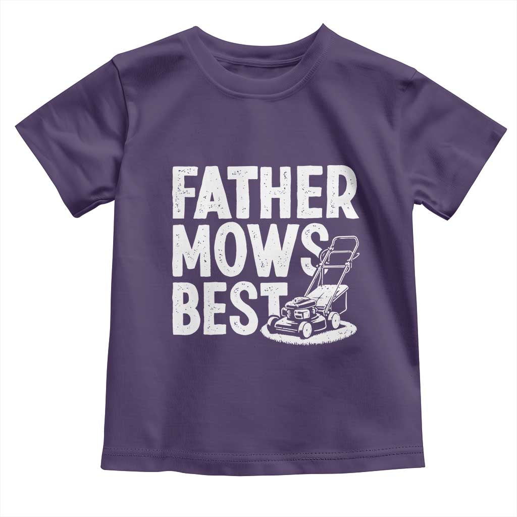 Funny Father Mows Best Toddler T Shirt Fathers Day Dad Jokes Lawn Mowing