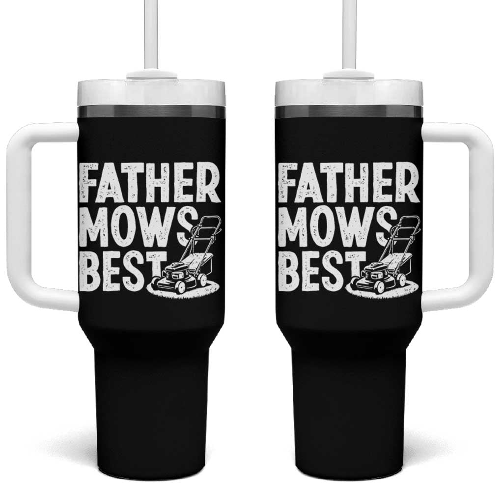 Funny Father Mows Best Tumbler With Handle Fathers Day Dad Jokes Lawn Mowing