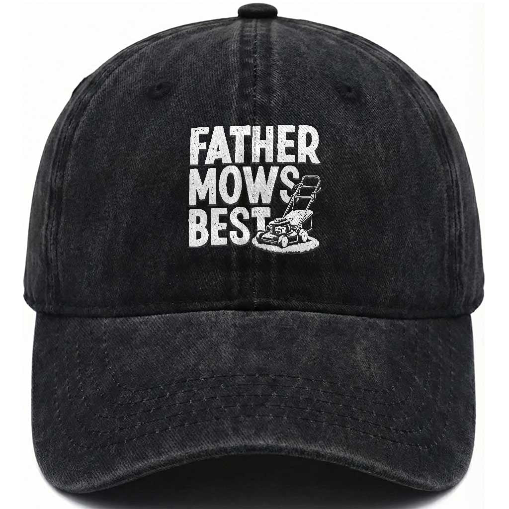 Funny Father Mows Best Washed Cotton Baseball Cap Fathers Day Dad Jokes Lawn Mowing
