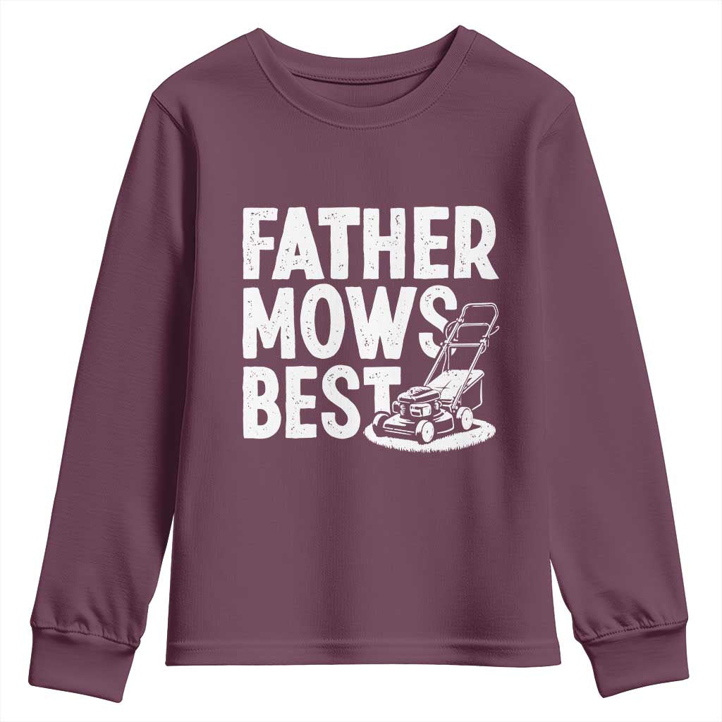 Funny Father Mows Best Youth Sweatshirt Fathers Day Dad Jokes Lawn Mowing