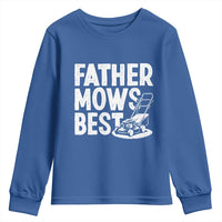 Funny Father Mows Best Youth Sweatshirt Fathers Day Dad Jokes Lawn Mowing