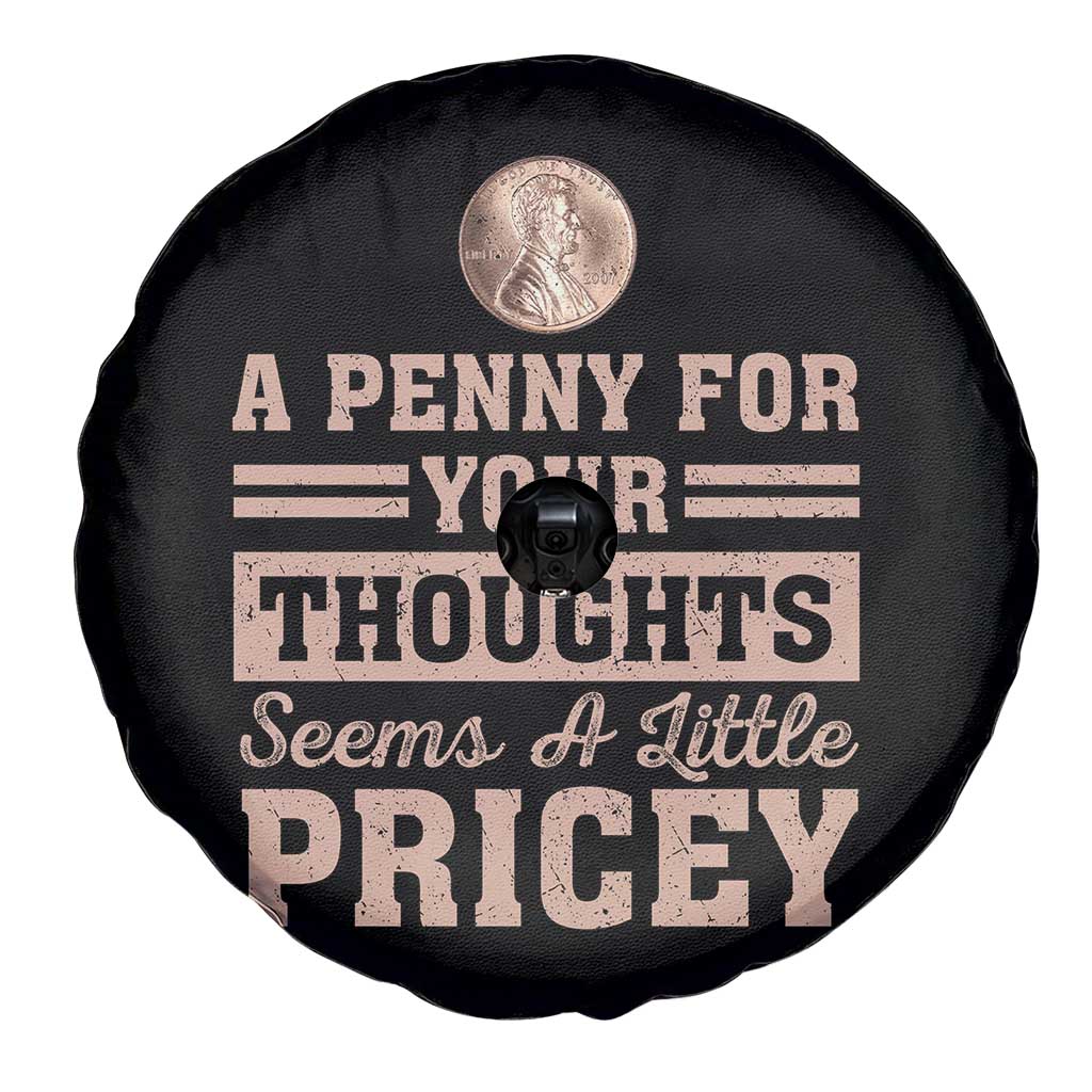 Funny A Penny For Your Thought Seems A Little Pricey Spare Tire Cover Humor Joke - Wonder Print Shop