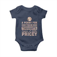 Funny A Penny For Your Thought Seems A Little Pricey Baby Onesie Humor Joke - Wonder Print Shop