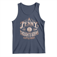 Funny A Penny For Your Thought Seems A Little Pricey Tank Top - Wonder Print Shop
