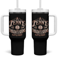 Funny A Penny For Your Thought Seems A Little Pricey Tumbler With Handle - Wonder Print Shop