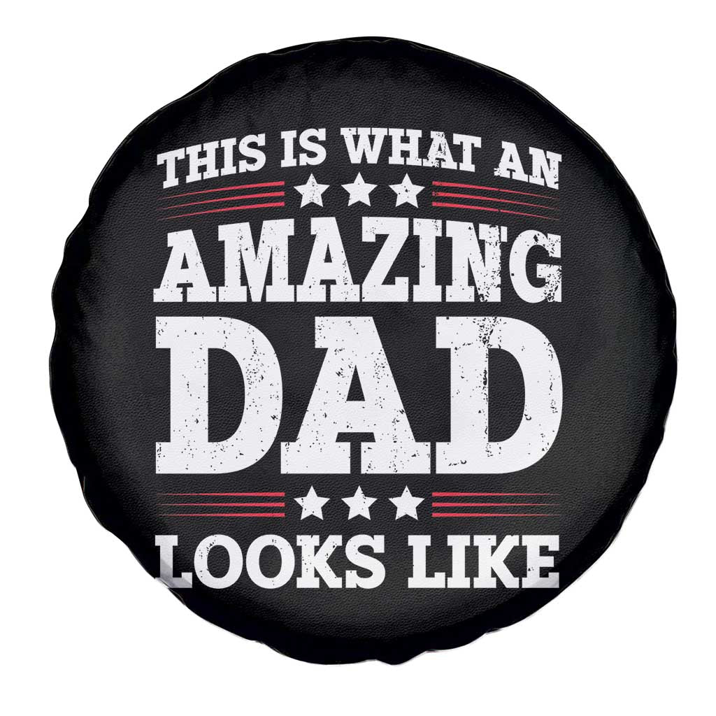 Funny This Is What An Amazing Dad Looks Like Spare Tire Cover Fathers Day