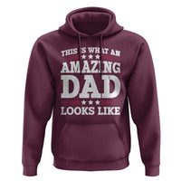 Funny This Is What An Amazing Dad Looks Like Hoodie Fathers Day