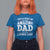 Funny This Is What An Amazing Dad Looks Like T Shirt For Women Fathers Day