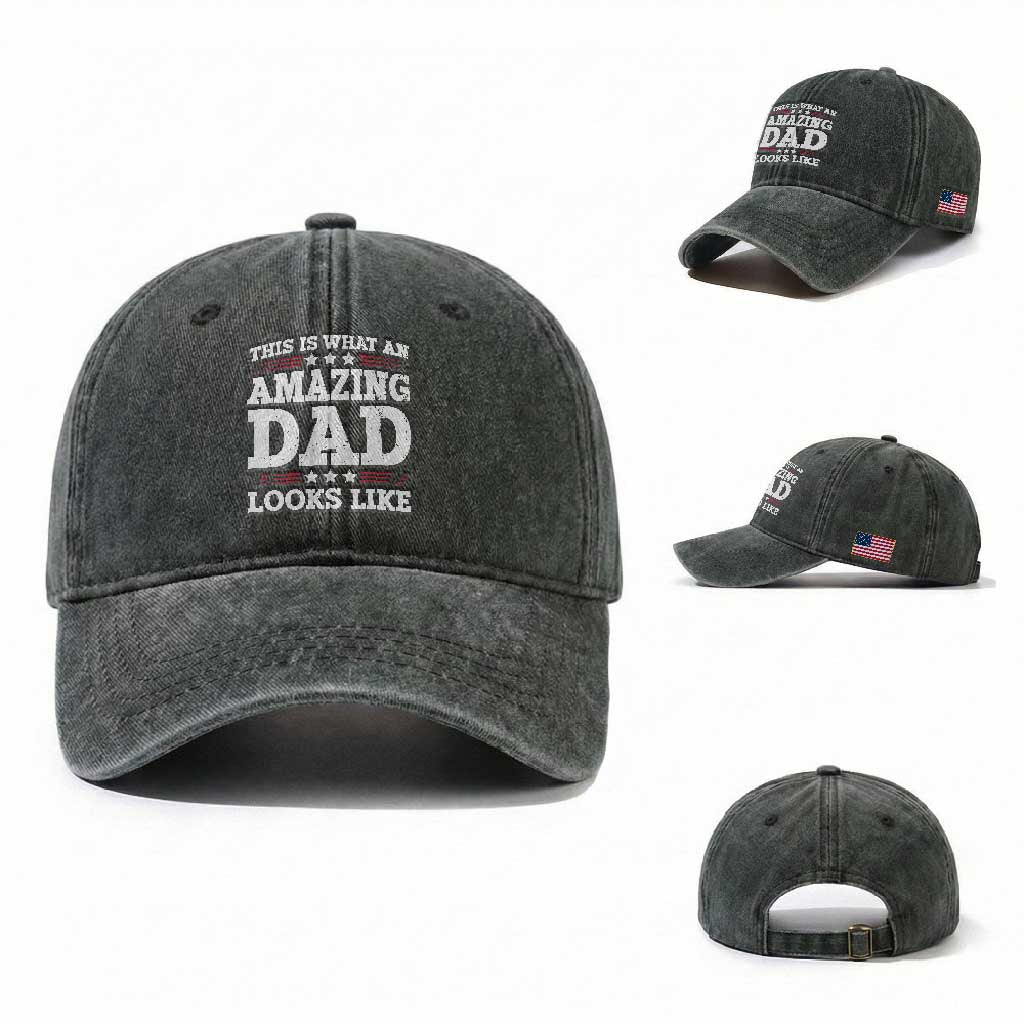 Funny This Is What An Amazing Dad Looks Like Washed Cotton Baseball Cap Fathers Day