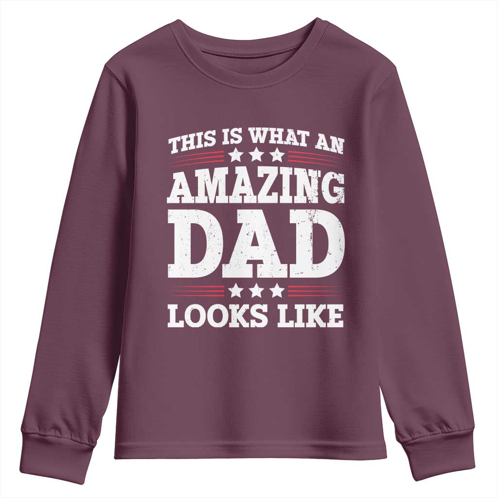 Funny This Is What An Amazing Dad Looks Like Youth Sweatshirt Fathers Day