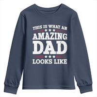 Funny This Is What An Amazing Dad Looks Like Youth Sweatshirt Fathers Day