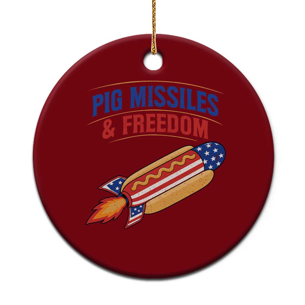 Pig Missiles And Freedom Hot Dog 4th of July Humor Ceramic Ornament