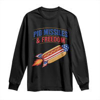 Pig Missiles And Freedom Hot Dog 4th of July Humor Long Sleeve Shirt