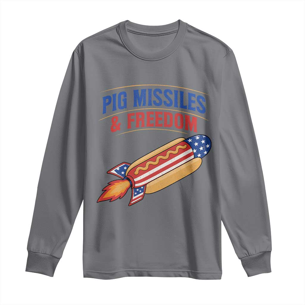 Pig Missiles And Freedom Hot Dog 4th of July Humor Long Sleeve Shirt