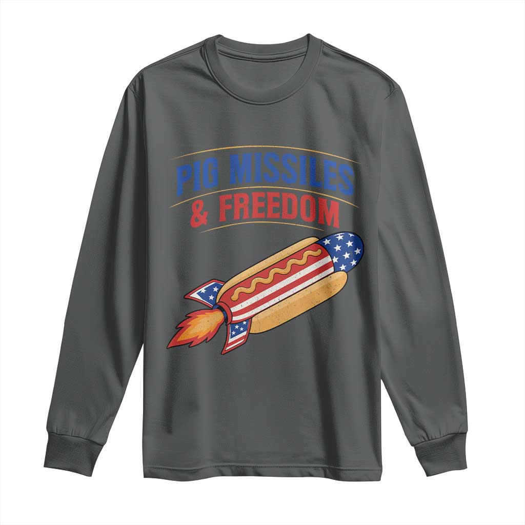 Pig Missiles And Freedom Hot Dog 4th of July Humor Long Sleeve Shirt