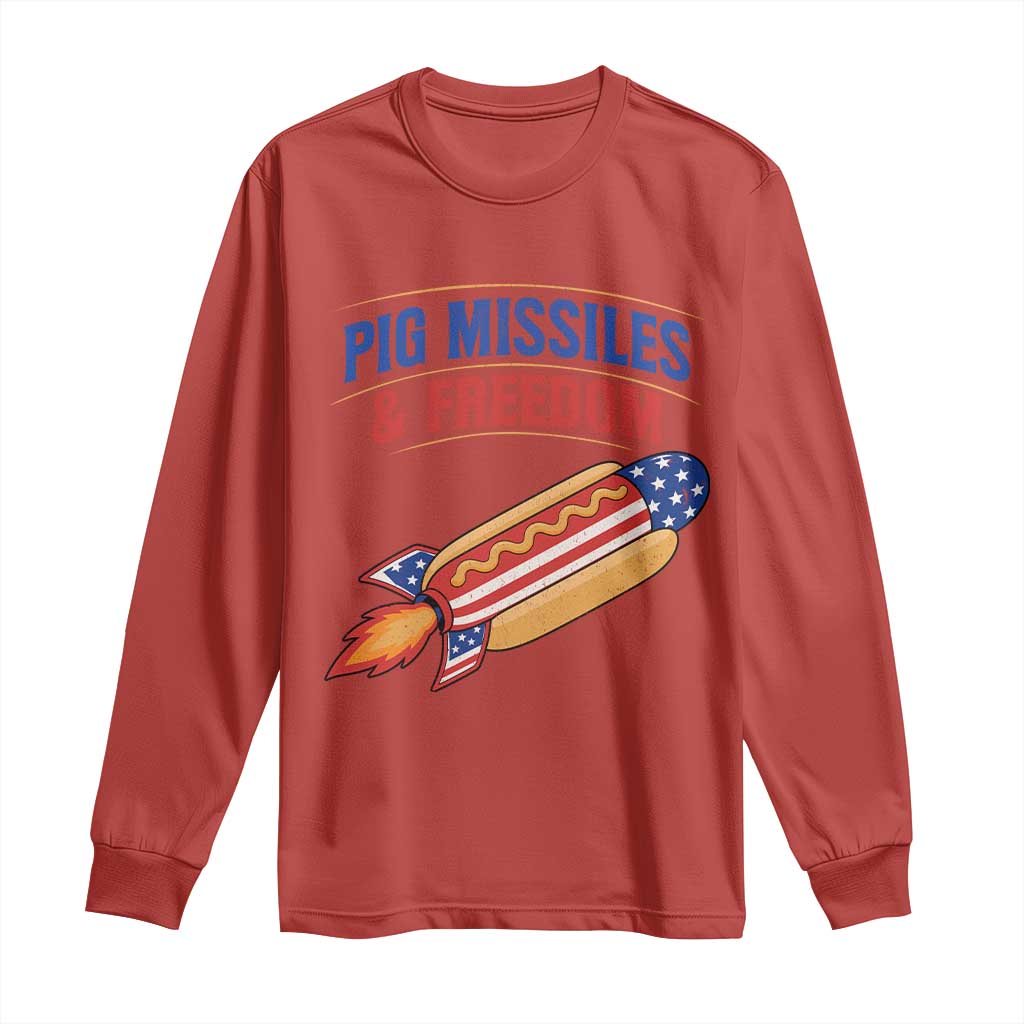 Pig Missiles And Freedom Hot Dog 4th of July Humor Long Sleeve Shirt