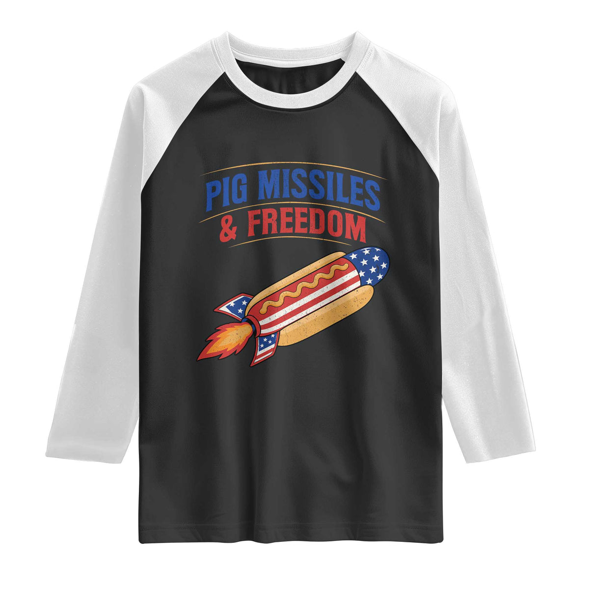 Pig Missiles And Freedom Hot Dog 4th of July Humor Raglan Shirt
