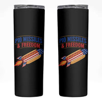 Pig Missiles And Freedom Hot Dog 4th of July Humor Skinny Tumbler