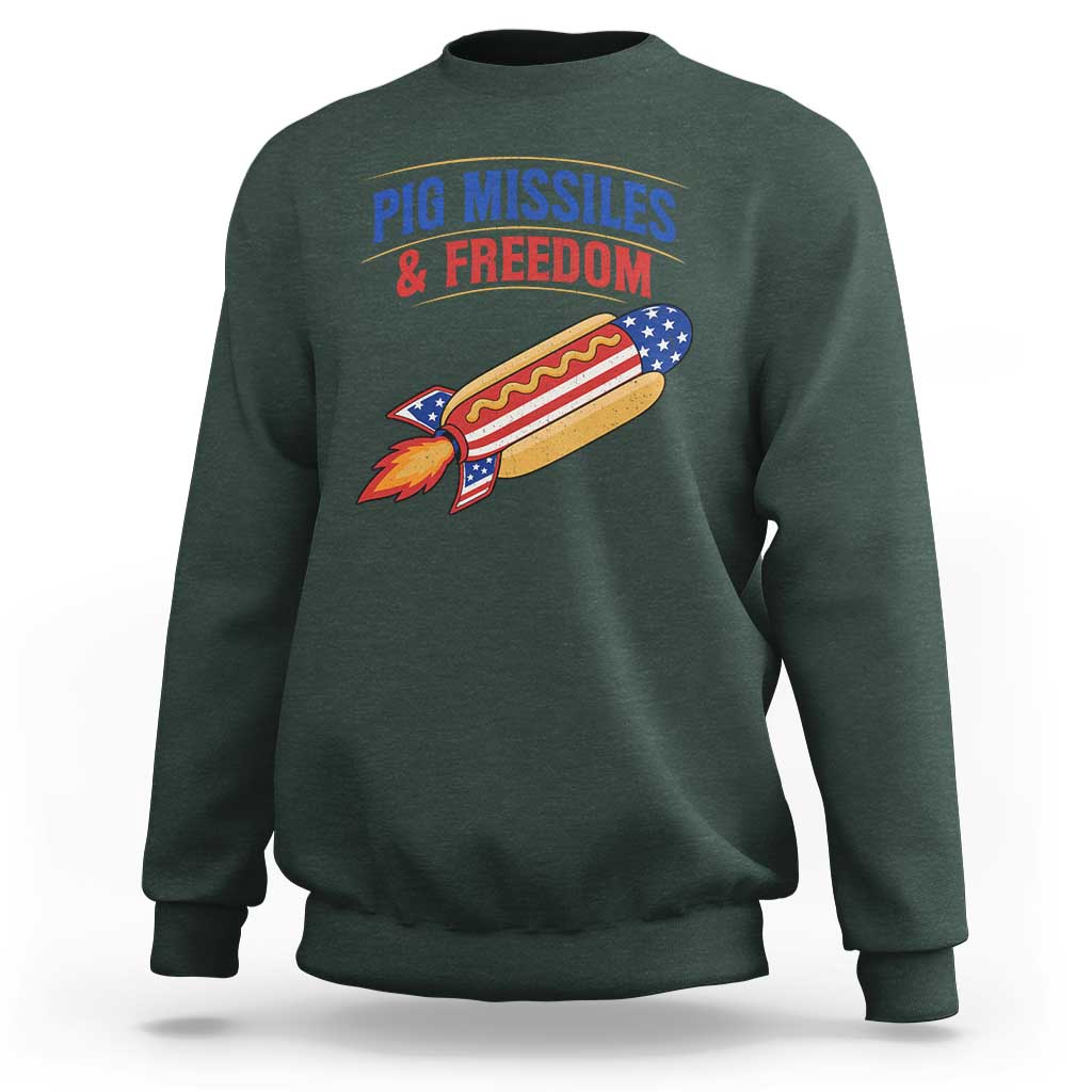 Pig Missiles And Freedom Hot Dog 4th of July Humor Sweatshirt