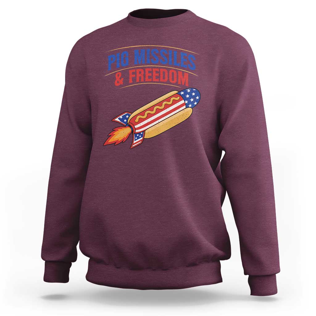 Pig Missiles And Freedom Hot Dog 4th of July Humor Sweatshirt