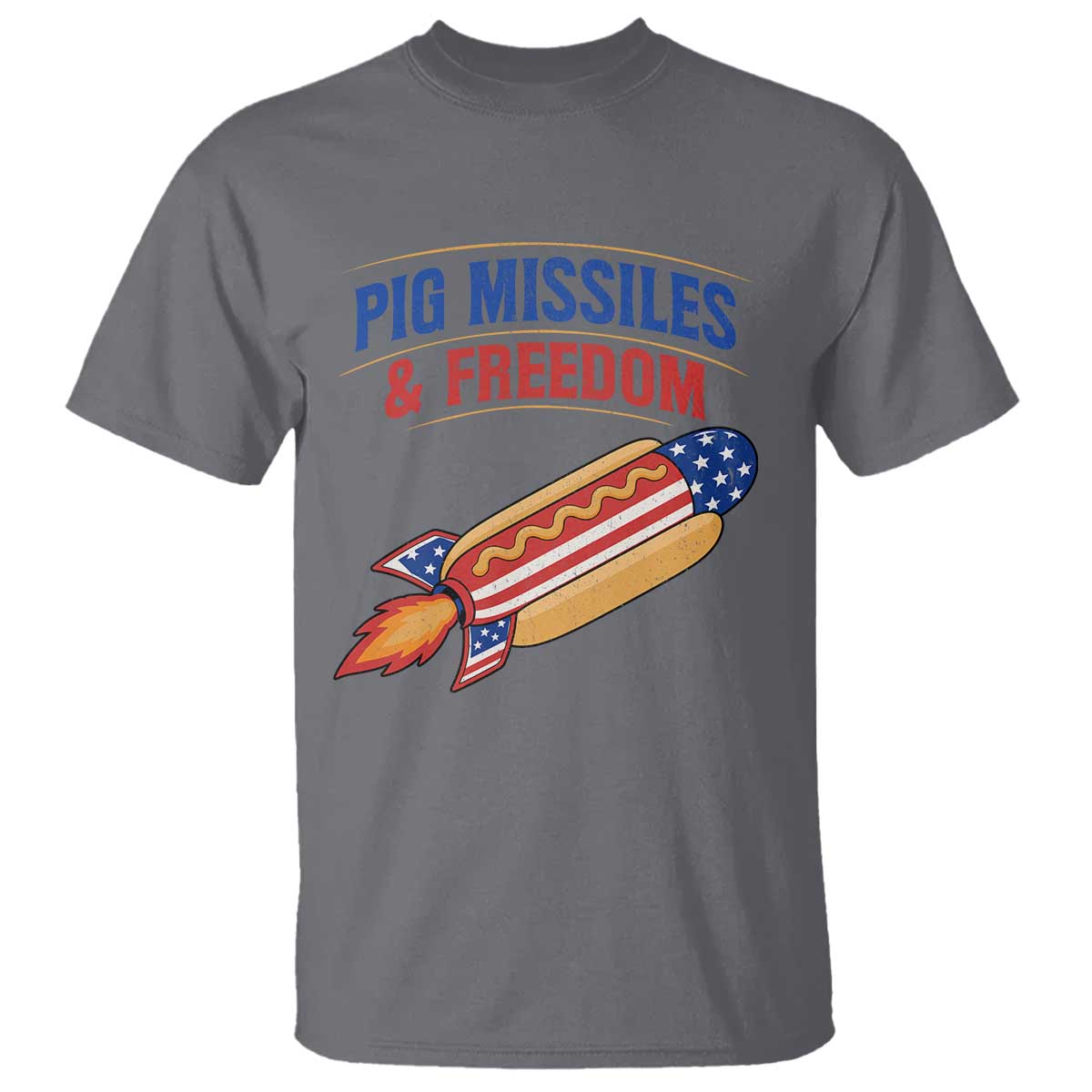 Pig Missiles And Freedom Hot Dog 4th of July Humor T Shirt