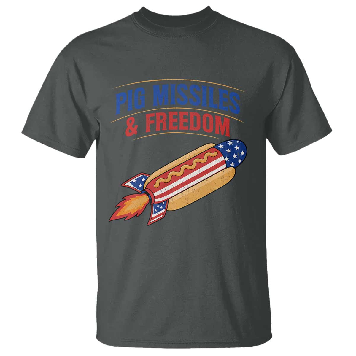Pig Missiles And Freedom Hot Dog 4th of July Humor T Shirt