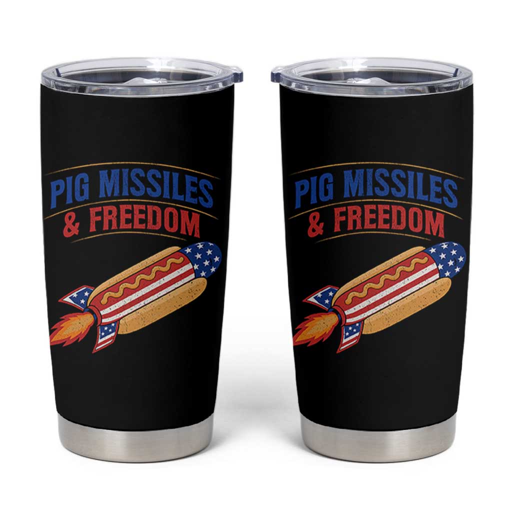 Pig Missiles And Freedom Hot Dog 4th of July Humor Tumbler Cup