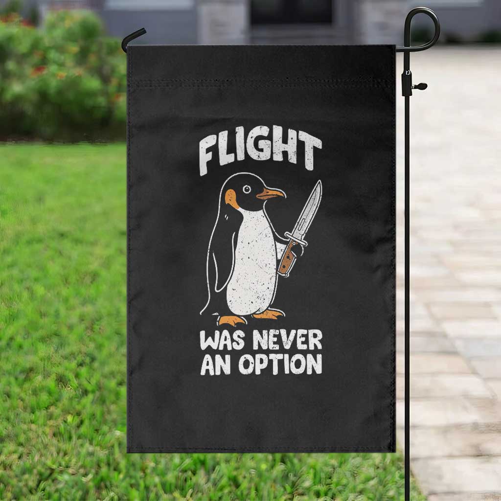 Penguin Flight Was Never An Option Garden Flag Funny Dark Humor