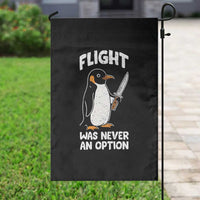 Penguin Flight Was Never An Option Garden Flag Funny Dark Humor