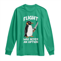 Penguin Flight Was Never An Option Long Sleeve Shirt Funny Dark Humor