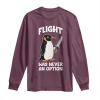 Penguin Flight Was Never An Option Long Sleeve Shirt Funny Dark Humor