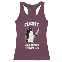 Penguin Flight Was Never An Option Racerback Tank Top Funny Dark Humor