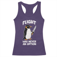 Penguin Flight Was Never An Option Racerback Tank Top Funny Dark Humor