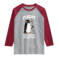 Penguin Flight Was Never An Option Raglan Shirt Funny Dark Humor