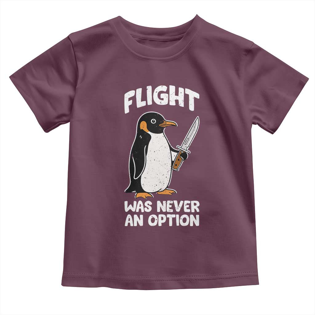 Penguin Flight Was Never An Option Toddler T Shirt Funny Dark Humor