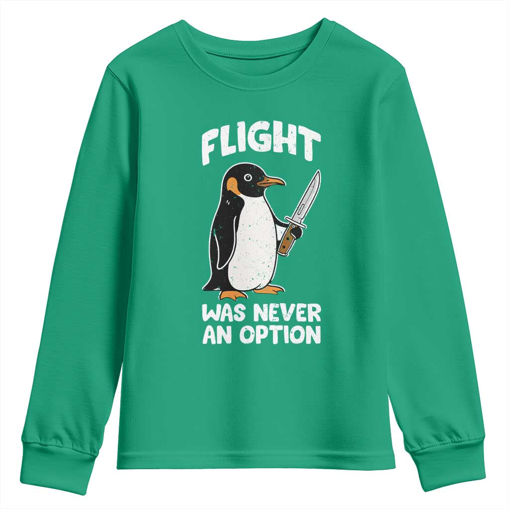 Penguin Flight Was Never An Option Youth Sweatshirt Funny Dark Humor