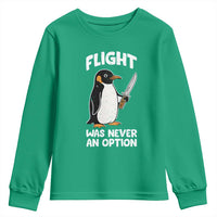 Penguin Flight Was Never An Option Youth Sweatshirt Funny Dark Humor